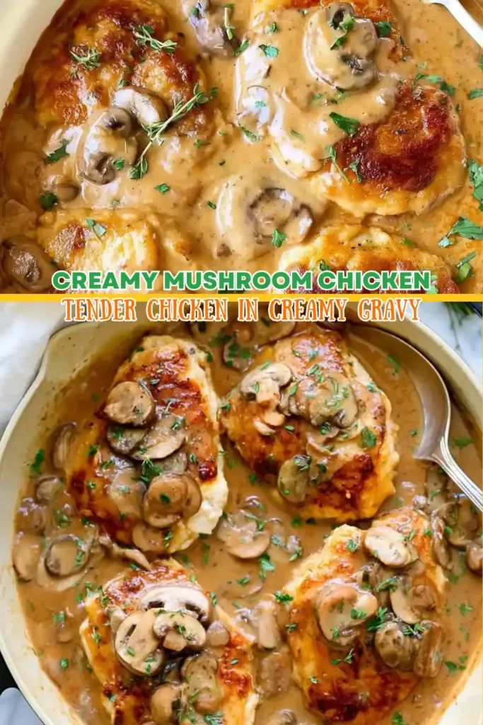 CREAMY MUSHROOM CHICKEN